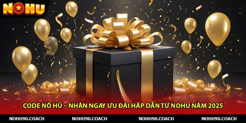code nổ hũ